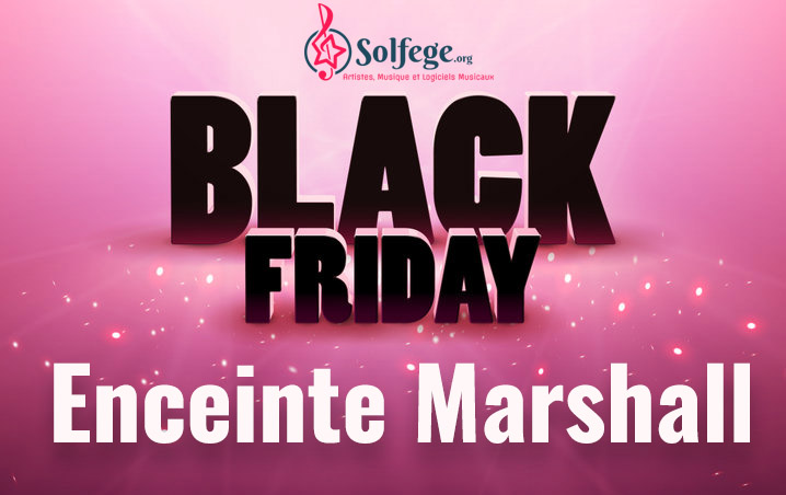 Black friday enceinte Marshall